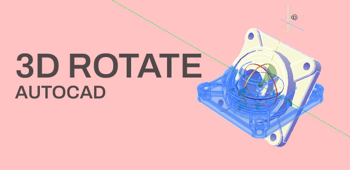 3DROTATE-AutoCAD