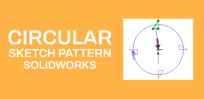 Circular-Sketch-Pattern-SolidWorks